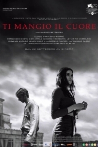Постер Я съем твоё сердце (Ti mangio il cuore)