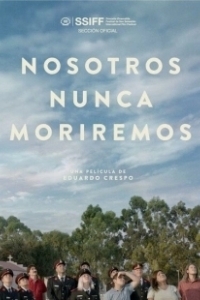 Постер Мы никогда не умрём (Nosotros nunca moriremos)