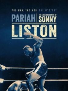 Постер Изгой: жизнь и смерть Сонни Листона (Pariah: The Lives and Deaths of Sonny Liston)
