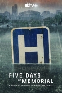 Постер Пять дней после катастрофы (Five Days at Memorial)