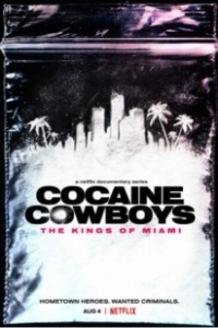 Постер Кокаиновые ковбои: Короли Майами (Cocaine Cowboys: The Kings of Miami)