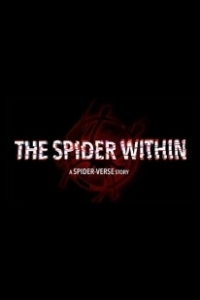 Постер Паук внутри История паучьей Вселенной (The Spider Within: A Spider-Verse Story)