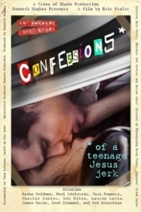 Постер Исповедь молодого свидетеля: Не нужен мне ваш Иисус (Confessions of a Teenage Jesus Jerk)