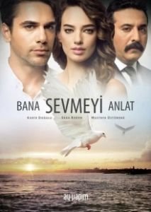 Постер Расскажи мне, как любить (Bana Sevmeyi Anlat)