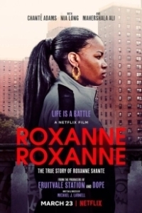 Постер Роксана Роксана (Roxanne Roxanne)
