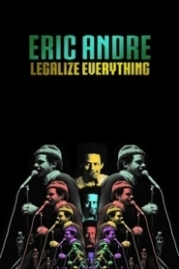Постер Эрик Андре: узаконить все (Eric Andre: Legalize Everything)