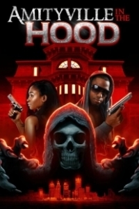 Постер Амитивилль на районе (Amityville in the Hood)