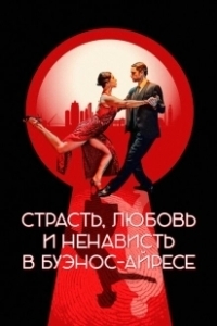Постер Страсть, любовь и ненависть в Буэнос-Айресе (Ariel: Back to Buenos Aires)