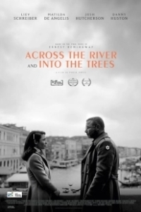 Постер За рекой, в тени деревьев (Across the River and Into the Trees)