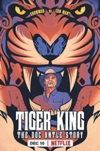 Постер Король тигров: история Дока Энтла (Tiger King: The Doc Antle Story)