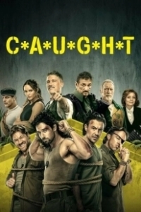 Постер Пойманные (C*A*U*G*H*T)
