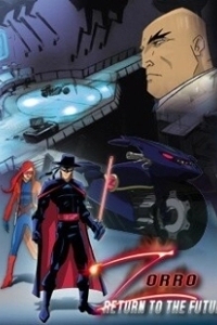 Постер Зорро: Возвращение в будущее (Zorro: Return to The Future)