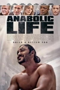 Постер Жизнь на анаболиках (Anabolic Life)