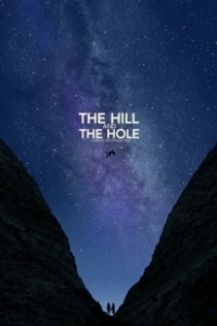 Постер Холм и впадина (The Hill and the Hole)