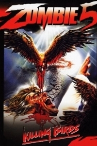 Постер Зомби 5: Смертоносные птицы (Zombie 5: The Killing Birds)