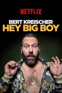 Постер Берт Крайшер: Слышь, здоровяк (Bert Kreischer: Hey Big Boy)