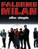 Постер Палермо-Милан: Билет в одну сторону (1995)