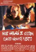Постер Никто не расскажет о нас, когда мы умрём (1995)