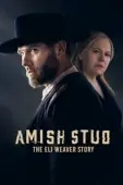 Постер Амишский жеребец: История Илая Уивера (2023)
