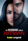 Постер Мой муж нанял киллера (2024)