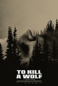 Постер Убить волка (To Kill a Wolf)