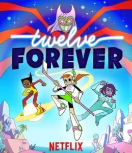 Постер Двенадцать навсегда (Twelve Forever)