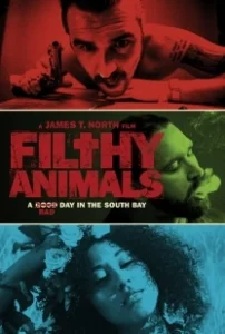 Постер Грязные животные (Filthy Animals)