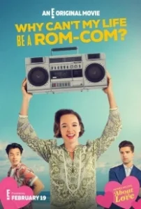 Постер Почему моя жизнь не может быть романтической комедией? (Why Can't My Life Be a Rom Com?)