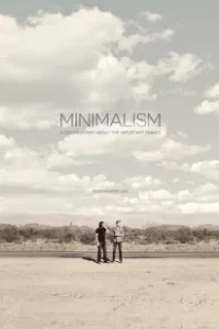 Постер Минимализм. Документальный фильм о важных вещах (Minimalism: A Documentary About the Important Things)