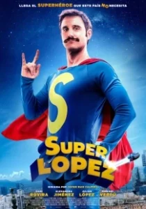 Постер Суперлопес (Superlópez)