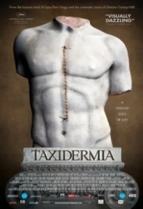 Постер Таксидермия (Taxidermia)
