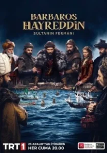 Постер Хайреддин Барбаросса: Указ Султана (Barbaros Hayreddin: Sultanin Fermani)