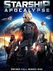 Постер Звёздный крейсер: Апокалипсис (Starship: Apocalypse)