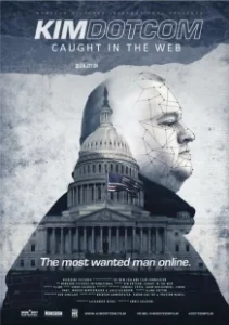 Постер Ким Дотком: Пойманный в Сеть (Kim Dotcom: Caught in the Web)