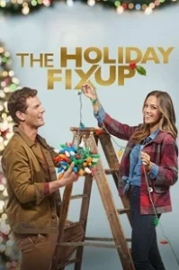Постер Рождественский ремонт (The Holiday Fix Up)