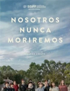 Постер Мы никогда не умрём (Nosotros nunca moriremos)