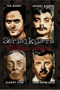 Постер Серийные убийцы: Реальные Ганнибалы Лектеры (Serial Killers: The Real Life Hannibal Lecters)