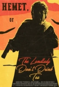 Постер Хемет, или Хозяйка не пьет чай (Hemet, or the Landlady Don't Drink Tea)