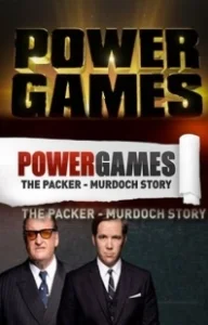 Постер Большая игра: Пэкер против Мёрдока (Power Games: The Packer-Murdoch Story)