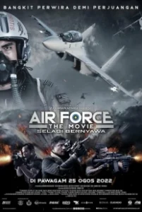 Постер ВВС: Опасность близко (Air Force: The Movie - Selagi Bernyawa)