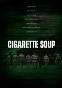 Постер Суп из сигарет (Cigarette Soup)
