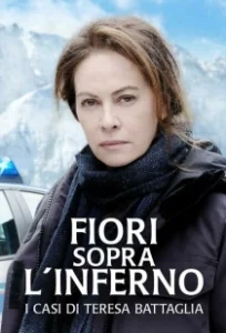 Постер Цветы над адом: дела Терезы Баттальи (Fiori Sopra l'Inferno)