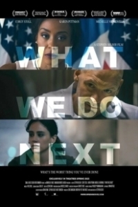 Постер Что мы будем делать дальше (What We Do Next)