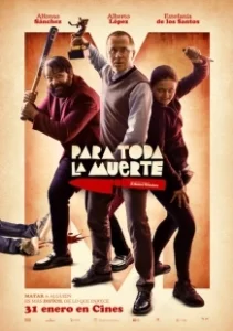 Постер Всё ради смерти (Para toda la muerte)