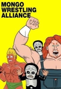 Постер Безумные рестлеры (Mongo Wrestling Alliance)