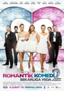 Постер Романтическая комедия 2: Прощание с холостяцкой жизнью (Romantik Komedi 2: Bekarliga Veda)