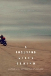 Постер Тысяча миль позади (A Thousand Miles Behind)
