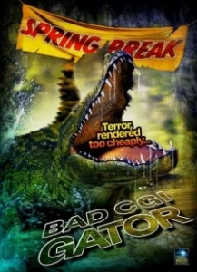 Постер Плохо нарисованный аллигатор (Bad CGI Gator)