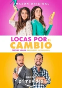 Постер Без ума от перемен (Locas por el Cambio)