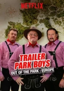 Постер Парни из Трейлер Парка: Вне Парка (Trailer Park Boys: Out of the Park)